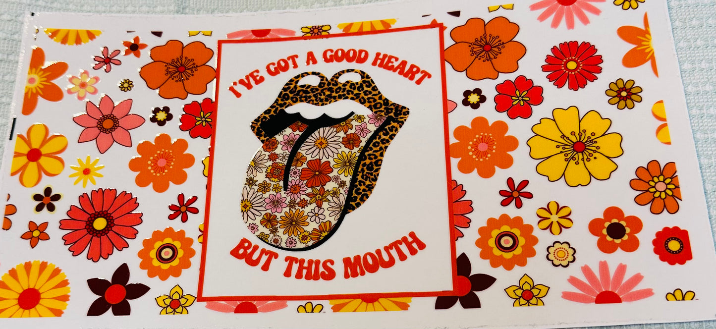 #142 I'VE GOT A HEART BUT THIS MOUTH