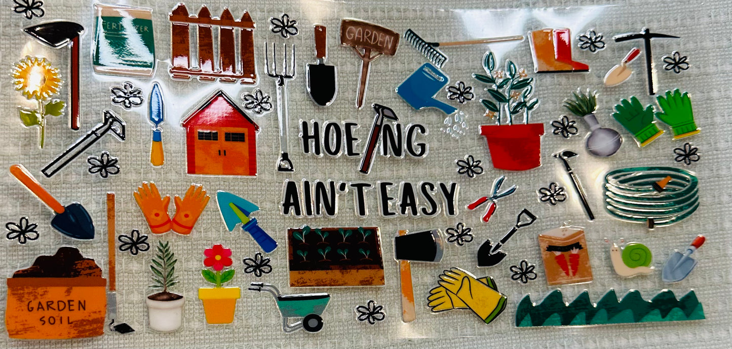 #35 HOEING AIN'T EASY
