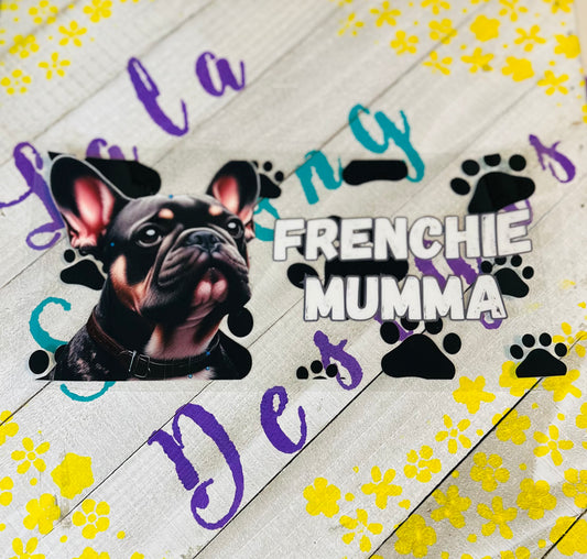 #262 FRENCHIE MUMMA