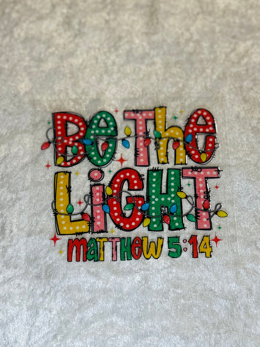 #480 BE THE LIGHT MATTHEW 5:14 4IN