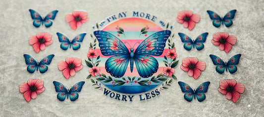 #453 PRAY MORE WORRY LESS