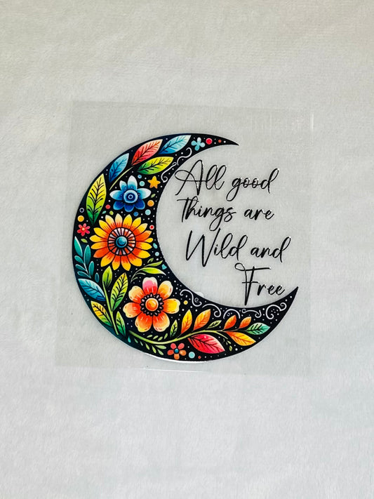 #454 ALL GOOD THINGS ARE WILD 4IN DECAL