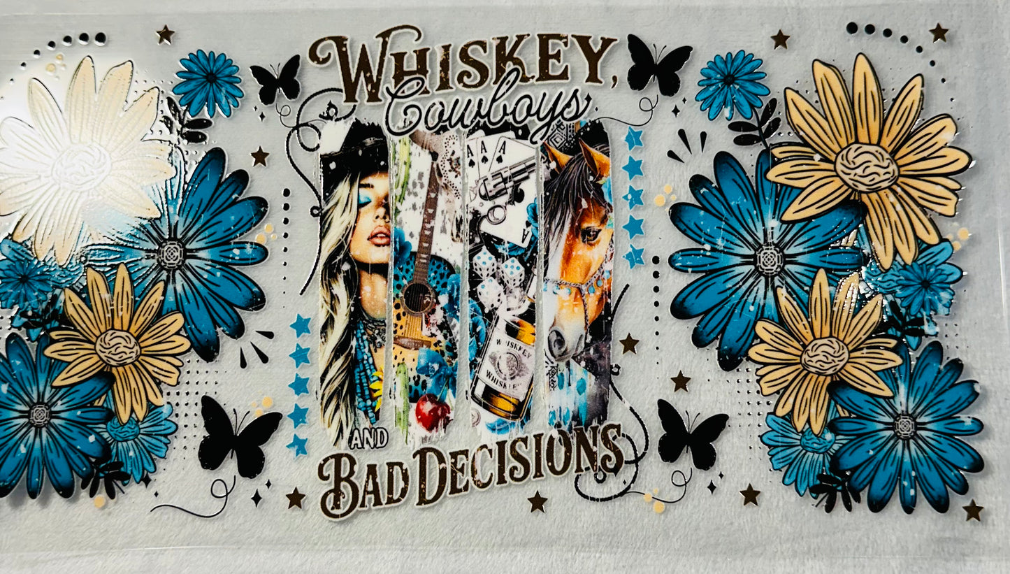 #465 WHISKEY COWBOYS BAD DECISIONS